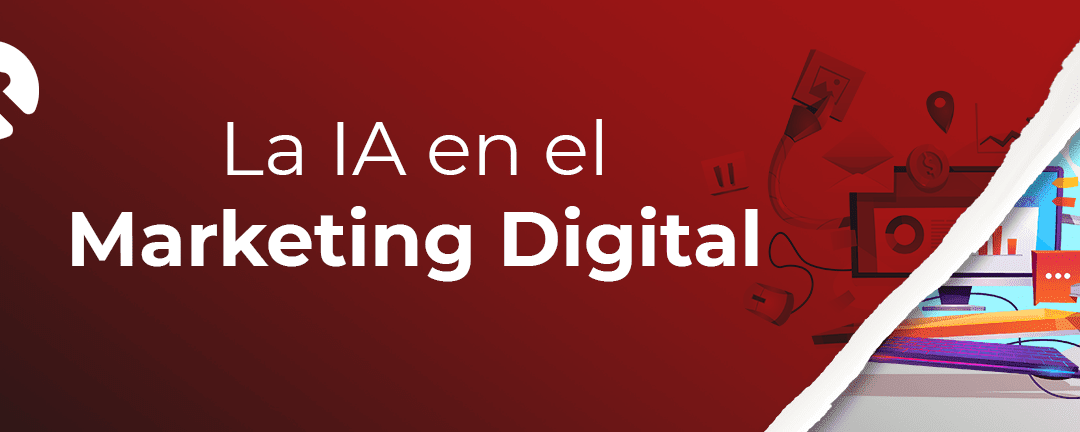 La Inteligencia Artificial Revolucionando el Marketing Digital